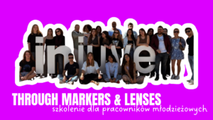 Read more about the article Through Markers & Lenses – kreatywność, obrazy i nowe sposoby komunikacji